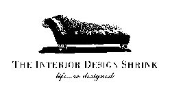 THE INTERIOR DESIGN SHRINK LIFE...RE-DESIGNED
