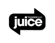 THUNDERHEAD JUICE
