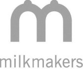 M MILKMAKERS