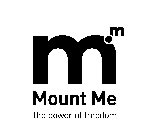 M M MOUNT ME THE POWER OF FREEDOM
