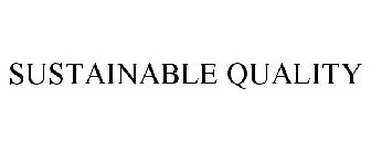 SUSTAINABLE QUALITY