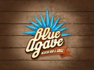 BLUE AGAVE MEXICAN BAR & GRILL