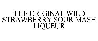 THE ORIGINAL WILD STRAWBERRY SOUR MASH LIQUEUR