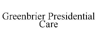 GREENBRIER PRESIDENTIAL CARE