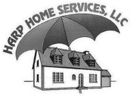HARP HOME SERVICES, LLC