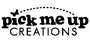 PICK ME UP CREATIONS
