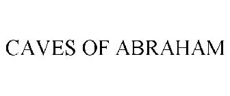 CAVES OF ABRAHAM