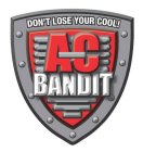 AC BANDIT DON'T LOSE YOUR COOL!