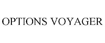 OPTIONS VOYAGER