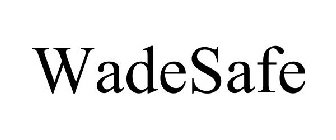 WADESAFE