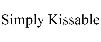 SIMPLY KISSABLE