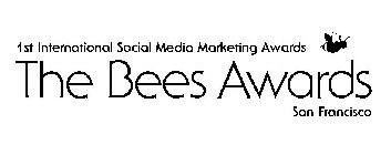 1ST INTERNATIONAL SOCIAL MEDIA MARKETING AWARDS THE BEES AWARDS SAN FRANCISCO