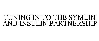 TUNING IN TO THE SYMLIN AND INSULIN PARTNERSHIP