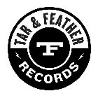 TAR & FEATHER RECORDS