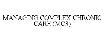 MANAGING COMPLEX CHRONIC CARE (MC3)