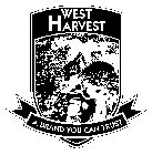 WEST HARVEST A BRAND YOU CAN TRUST