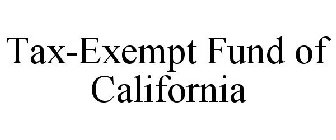 TAX-EXEMPT FUND OF CALIFORNIA
