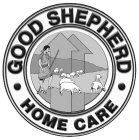 GOOD SHEPHERD SENIOR CARE