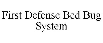 FIRST DEFENSE BED BUG SYSTEM