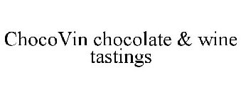 CHOCOVIN CHOCOLATE & WINE TASTINGS