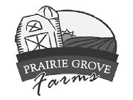 PRAIRIE GROVE FARMS