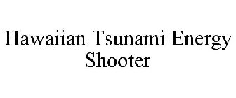 HAWAIIAN TSUNAMI ENERGY SHOOTER