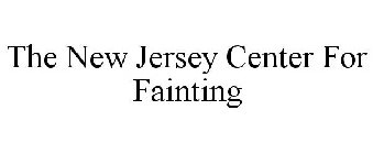 THE NEW JERSEY CENTER FOR FAINTING