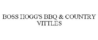 BOSS HOGG'S BBQ & COUNTRY VITTLES