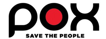 POX: SAVE THE PEOPLE