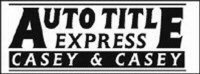 AUTO TITLE EXPRESS CASEY & CASEY