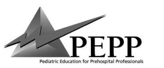 PEPP PEDIATRIC EDUCATION FOR PREHOSPITAL PROFESSIONALS