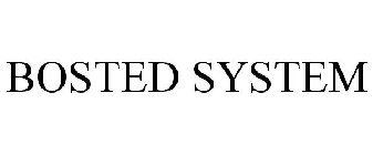 BOSTED SYSTEM