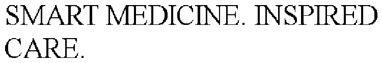 SMART MEDICINE. INSPIRED CARE.