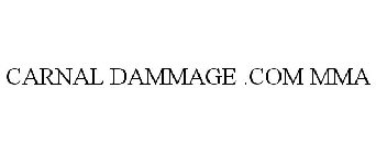 CARNAL DAMMAGE .COM MMA
