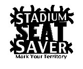 STADIUM SEAT SAVER MARK YOUR TERRITORY