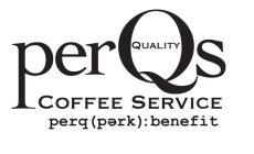 PERQS COFFEE SERVICE PERQ (PERK): BENEFIT QUALITY