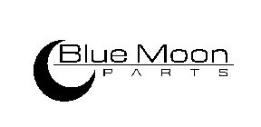 BLUE MOON PARTS