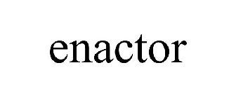 ENACTOR