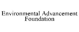 ENVIRONMENTAL ADVANCEMENT FOUNDATION