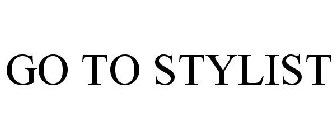 GO TO STYLIST