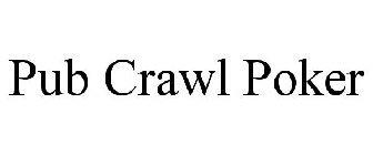 PUB CRAWL POKER