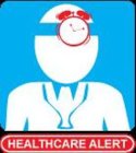 HEALTHCARE ALERT