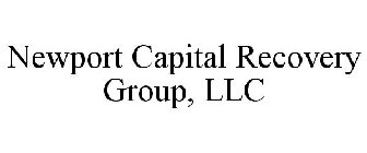 NEWPORT CAPITAL RECOVERY GROUP, LLC