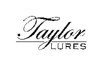 TAYLOR LURES
