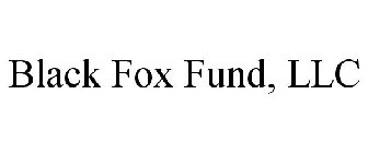 BLACK FOX FUND, LLC