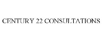 CENTURY 22 CONSULTATIONS