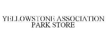 YELLOWSTONE ASSOCIATION PARK STORE