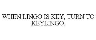 WHEN LINGO IS KEY, TURN TO KEYLINGO.