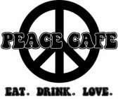 PEACE CAFE EAT DRINK LOVE