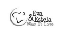 EVA & ESTELA WEAR UR LOVE